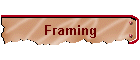 Framing